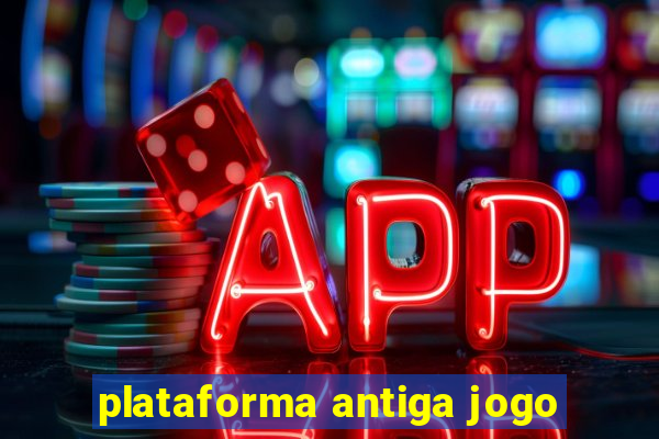 plataforma antiga jogo